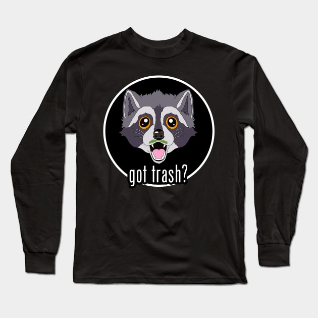 Got Trash? Long Sleeve T-Shirt by Malakian Art